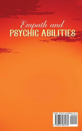 Empath and Psychic Abilities: A Survival Guide for Highly Sensitive People. Develop Intuition Telepathy and Clairvoyance. Healing with Guided Meditations to Open Your Third Eye and Expand Mind Power