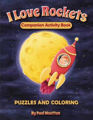 I Love Rockets Companion Activity Book