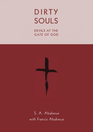 Dirty Souls DEVILS AT THE GATE OF GOD