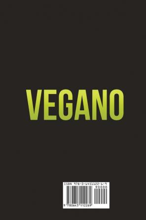 Vegano: 101 deliciosas recetas de dieta vegana para vegetarianos y crudiveganos