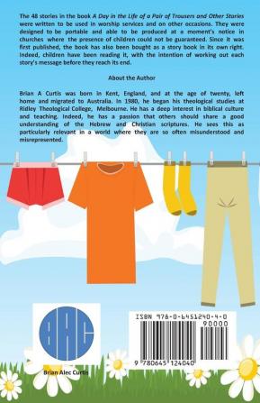 A Day in the Life of a Pair of Trousers and Other Stories: 48 Stories for Use in Christian Worship and on Other Occasions