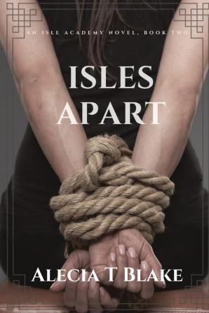 ISLES APART: An Isle Academy Novel Book Two: 2