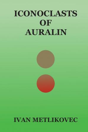 Iconoclasts of Auralin