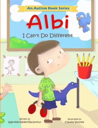 Albi: I Can't Do Different: A Kid Like Me