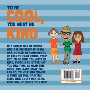 To Be Cool You Must Be Kind