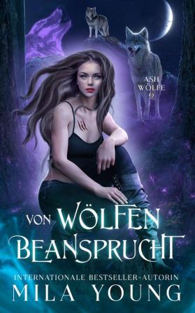 Von Wölfen Beansprucht: 2 (Ash Wölfe)