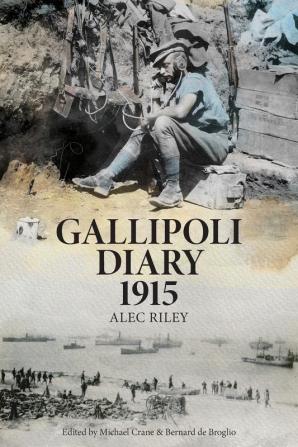 Gallipoli Diary 1915