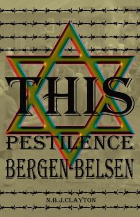 This Pestilence Bergen-Belsen