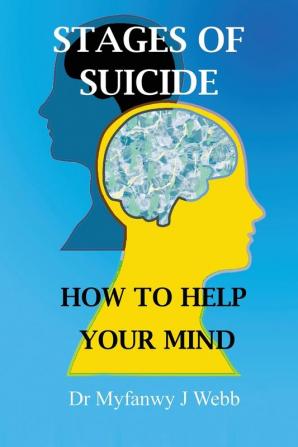 Stages of Suicide - How to Help Your Mind