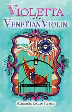 Violetta and The Venetian Violin: 1