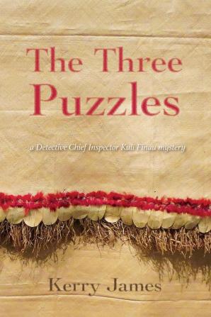 The Three Puzzles: 3 (A DCI Kuli Finau Mystery)