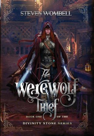 The Werewolf Thief: 1 (The Divinity Stone)