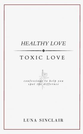 Healthy Love | Toxic Love