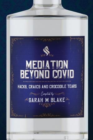 Mediation Beyond Covid: Hacks Craics and Crocodile Tears