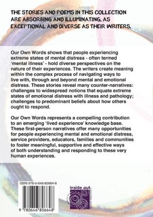 Our Own Words: Reflections on living with mental distress and extreme states (and living without them)