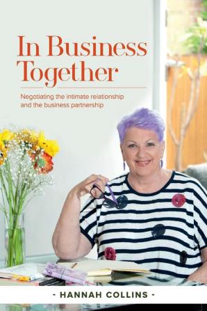 In Business Together: Negotiating the intimate relationship and the business partnership