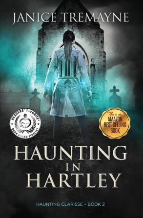 Haunting in Hartley: A Supernatural Suspense Horror: 2 (Haunting Clarisse)