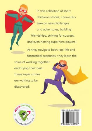 Super Stories TALES OF SUCCESSES AND SUPERHEROES