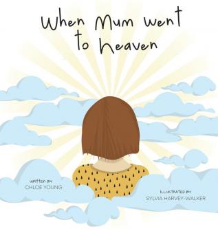 When Mum went to Heaven