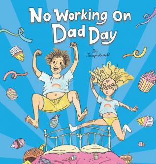 No Working on Dad Day