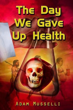 The Day We Gave Up Health