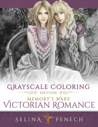 Memory's Wake Victorian Romance - Grayscale Coloring Edition: 5 (Grayscale Coloring Books by Selina)