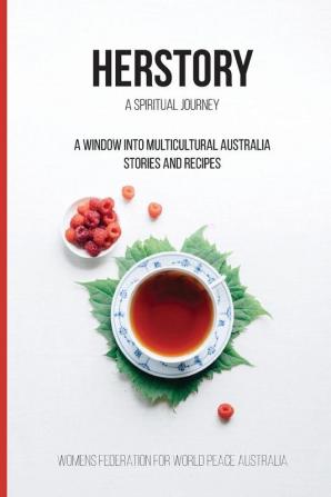 Her Story: A spiritual journey: A window into Multicultural Australian - Stories and Recipes: 1 (Series 1)