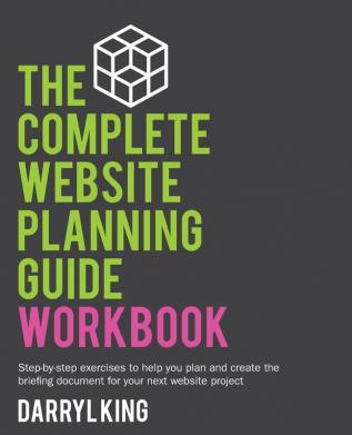 The Complete Website Planning Guide Workbook: 2