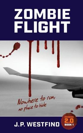 Zombie Flight: 1 (Zombies 2.0)