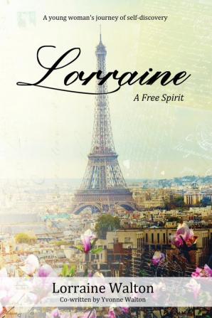 Lorraine: A Free Spirit