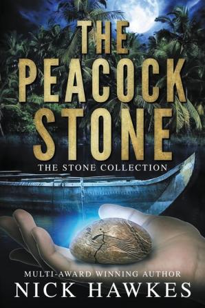 The Peacock Stone: 1 (The Stone Collection)