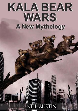 Kala Bear Wars: A New Mythology: 1