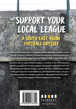 Support Your Local League: A South-East Asian Football Odyssey