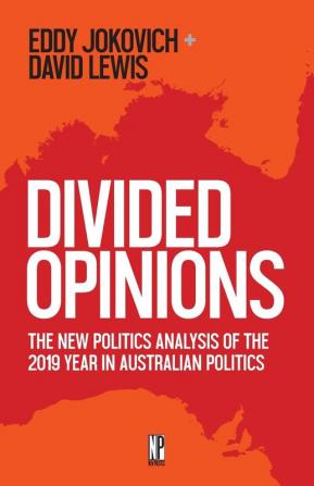 Divided Opinions: The New Politics analysis of the 2019 year in Australian politics