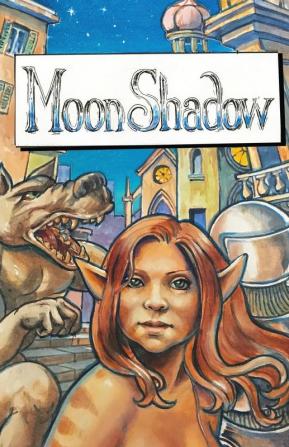 Moon Shadow: A Graphic Novel: 3 (Shine of the Moon)