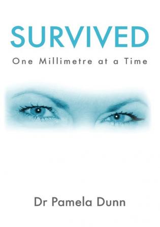 Survived: One Millimetre at a Time