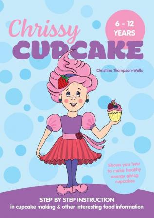 Chrissy Cupcake Shows You How To Make Healthy Energy Giving Cupcakes: STEP BY STEP INSTRUCTION in cupcake making & other interesting food information