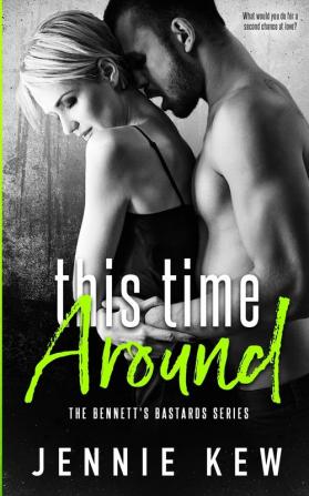 This Time Around: 2 (Bennett's Bastards)