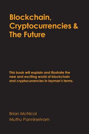 Blockchain Cryptocurrencies & The Future