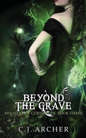 Beyond the Grave: 3 (Ministry of Curiosities)