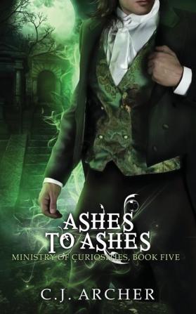 Ashes To Ashes: A Ministry of Curiosities Novella: 5