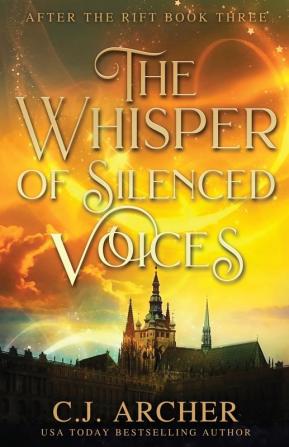 The Whisper of Silenced Voices: 3 (After the Rift)