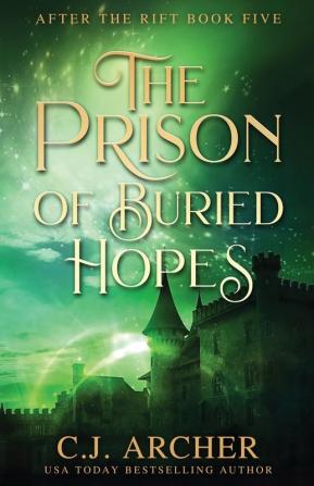 The Prison of Buried Hopes: 5 (After the Rift)