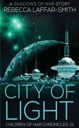 City of Light: Children of Nar Chronicles: 1