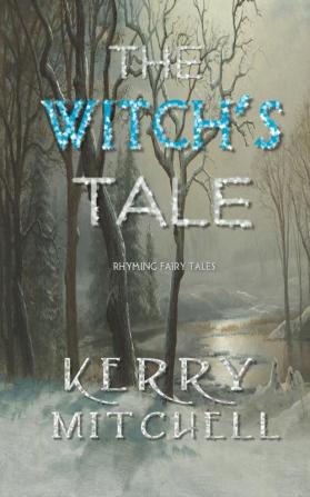 The Witch's Tale: Rhyming Fairy Tales