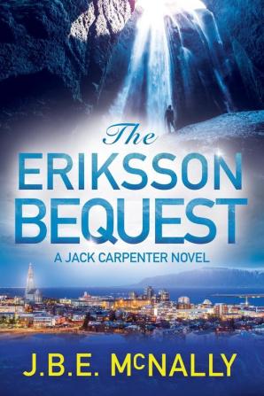 The Eriksson Bequest: A Jack Carpenter Novel: 2