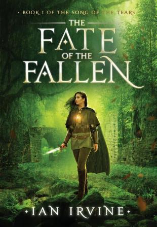 The Fate of the Fallen: 1 (Song of the Tears)