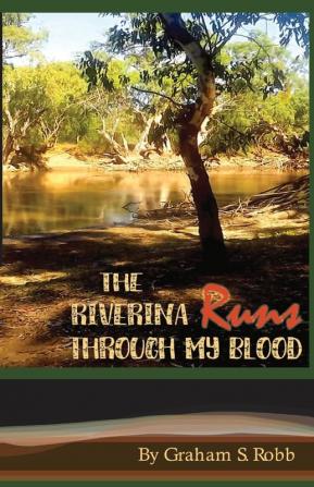 The Riverina Runs Through My Blood