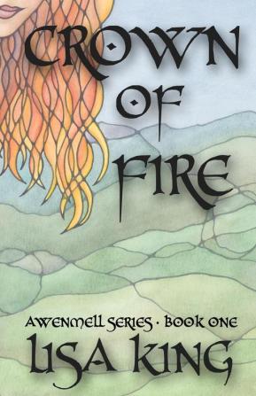 Crown Of Fire: Awenmell Series Book One: 1