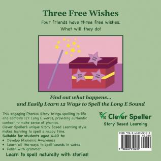 Three Free Wishes: Phonics Decodable Reader for Long E Vowel Sound to Support Science of Reading: 7 (Spelling the Short and Long Vowel Sounds)